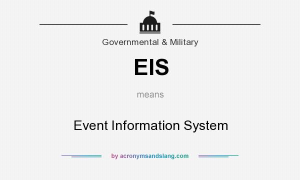 What does EIS mean? It stands for Event Information System