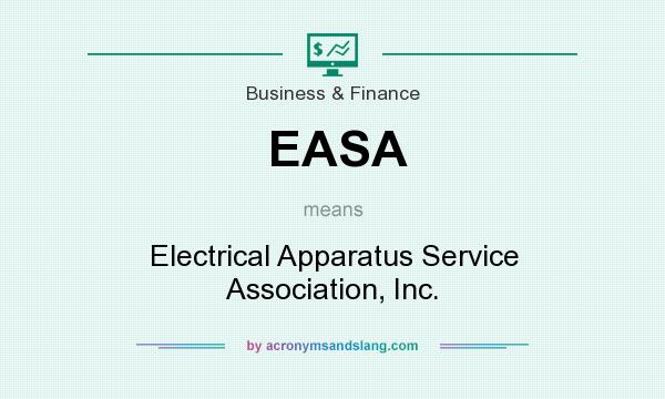 What does EASA mean? It stands for Electrical Apparatus Service Association, Inc.