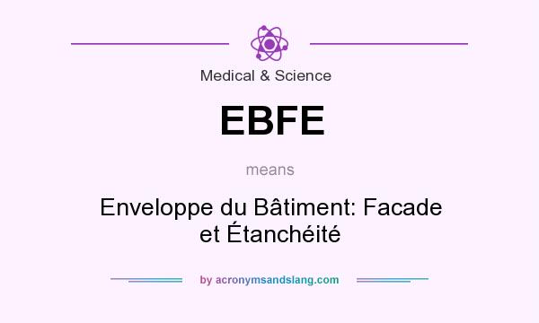 What does EBFE mean? It stands for Enveloppe du Bâtiment: Facade et Étanchéité