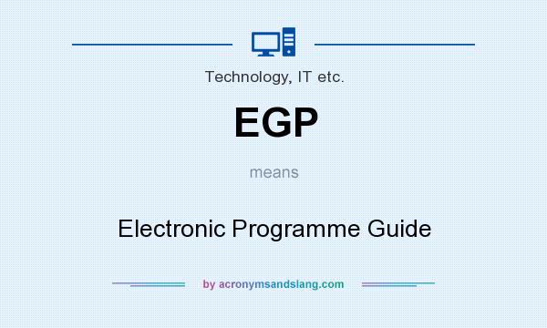 What does EGP mean? It stands for Electronic Programme Guide