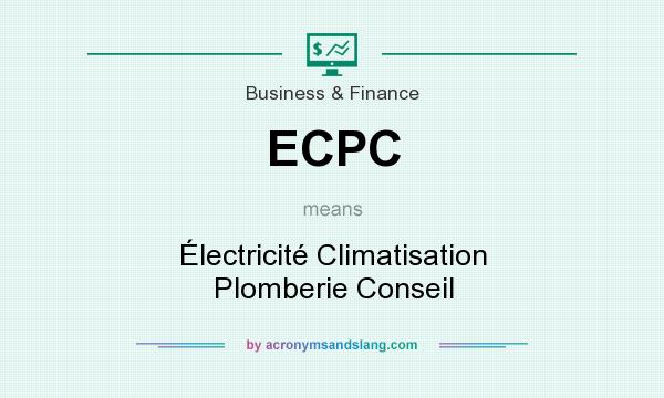 What does ECPC mean? It stands for Électricité Climatisation Plomberie Conseil