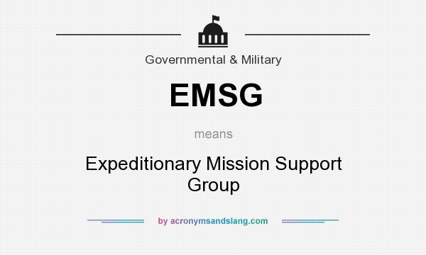 What does EMSG mean? It stands for Expeditionary Mission Support Group