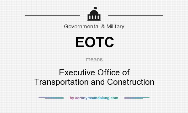 What does EOTC mean? It stands for Executive Office of Transportation and Construction
