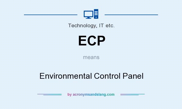 What does ECP mean? It stands for Environmental Control Panel