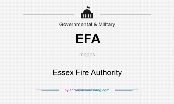 What does EFA mean? It stands for Essex Fire Authority