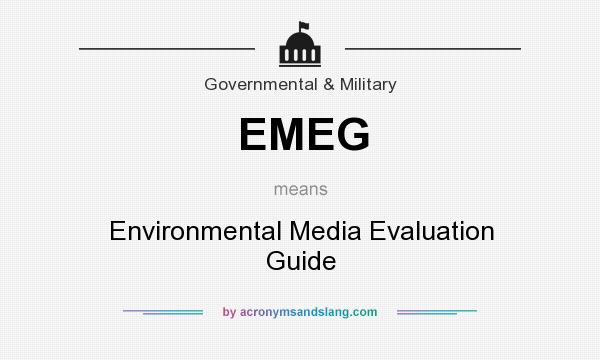 What does EMEG mean? It stands for Environmental Media Evaluation Guide