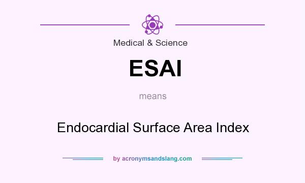 What does ESAI mean? It stands for Endocardial Surface Area Index