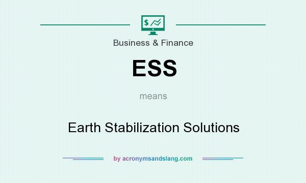 What does ESS mean? It stands for Earth Stabilization Solutions