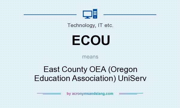 What does ECOU mean? It stands for East County OEA (Oregon Education Association) UniServ