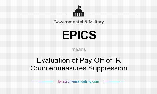 What does EPICS mean? It stands for Evaluation of Pay-Off of IR Countermeasures Suppression