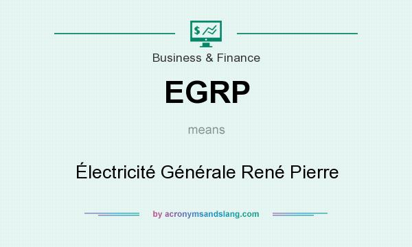 What does EGRP mean? It stands for Électricité Générale René Pierre