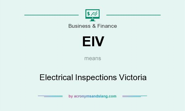 What does EIV mean? It stands for Electrical Inspections Victoria