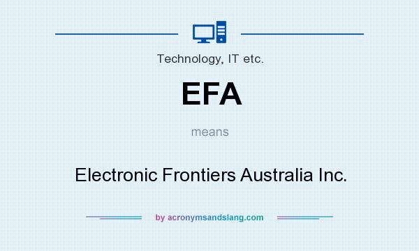 What does EFA mean? It stands for Electronic Frontiers Australia Inc.