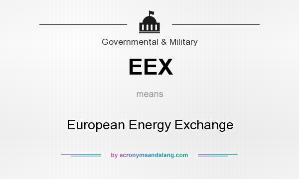 What does EEX mean? It stands for European Energy Exchange