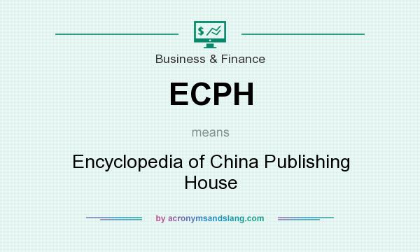 What does ECPH mean? It stands for Encyclopedia of China Publishing House