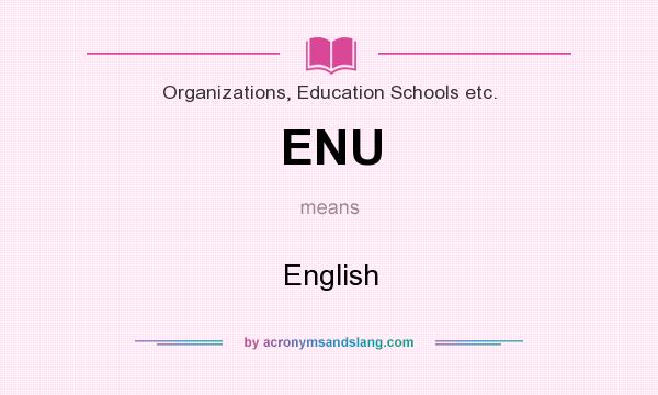 What does ENU mean? It stands for English