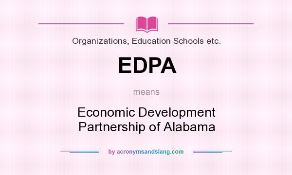 What does EDPA mean? It stands for Economic Development Partnership of Alabama