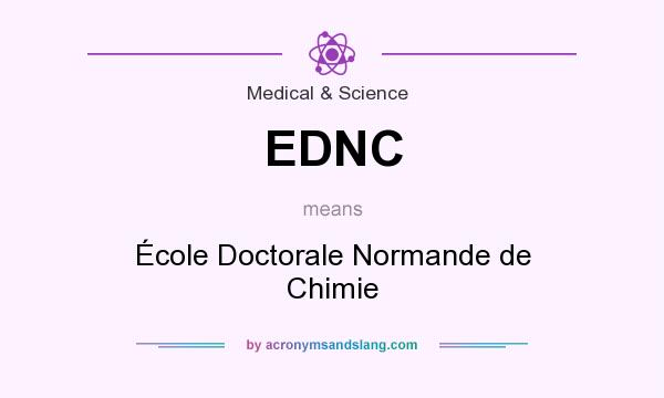 What does EDNC mean? It stands for École Doctorale Normande de Chimie