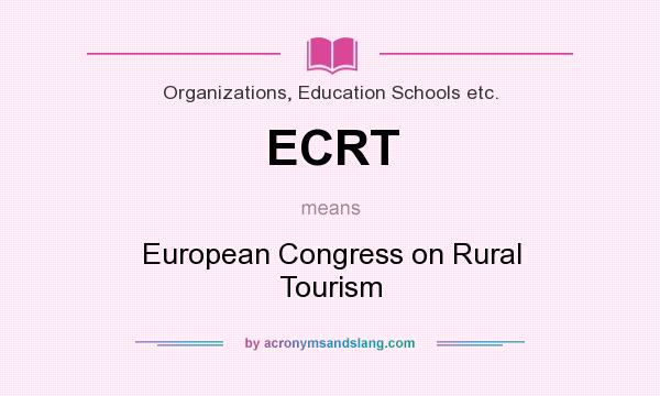 What does ECRT mean? It stands for European Congress on Rural Tourism