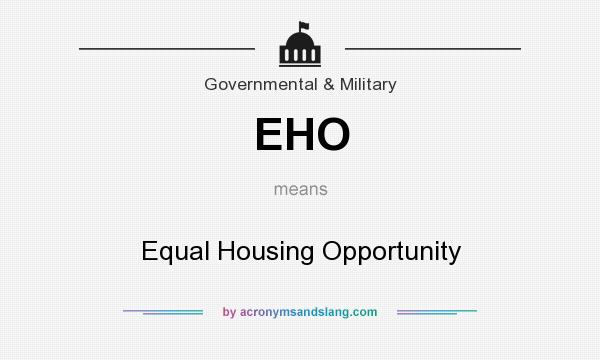 What does EHO mean? It stands for Equal Housing Opportunity
