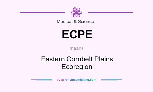 What does ECPE mean? It stands for Eastern Cornbelt Plains Ecoregion