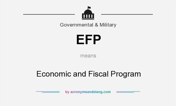 What does EFP mean? It stands for Economic and Fiscal Program
