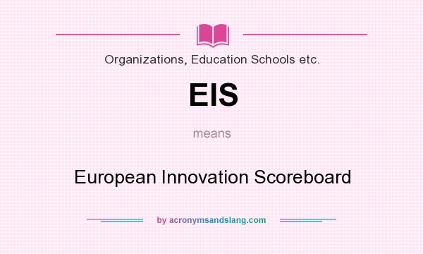 What does EIS mean? It stands for European Innovation Scoreboard
