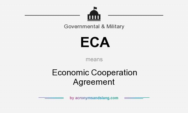 What does ECA mean? It stands for Economic Cooperation Agreement