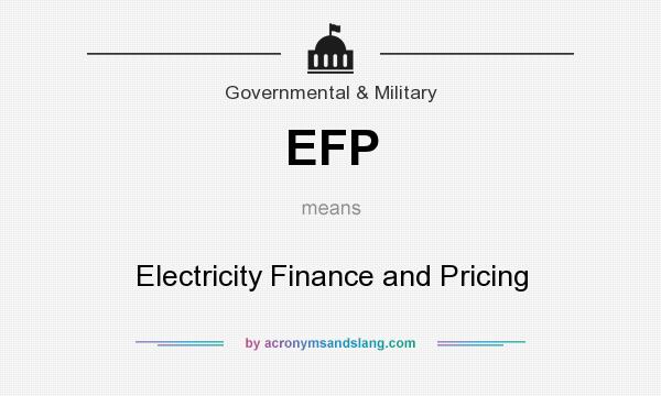 What does EFP mean? It stands for Electricity Finance and Pricing