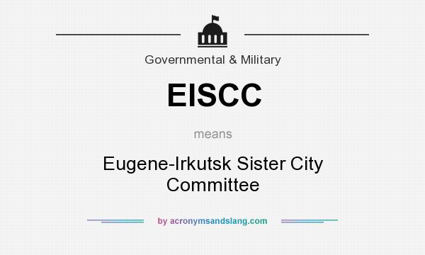 What does EISCC mean? It stands for Eugene-Irkutsk Sister City Committee