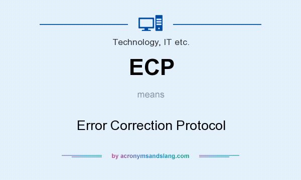What does ECP mean? It stands for Error Correction Protocol
