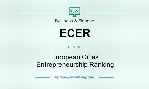 What does ECER mean? It stands for European Cities Entrepreneurship Ranking