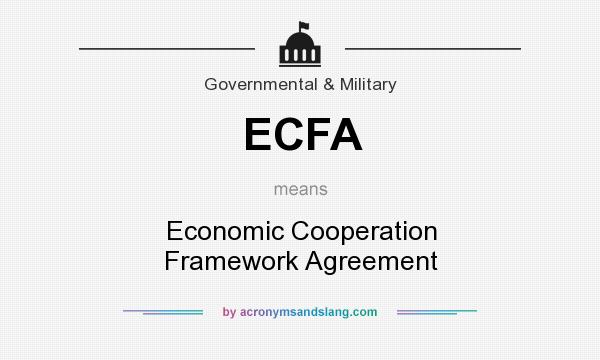 What does ECFA mean? It stands for Economic Cooperation Framework Agreement