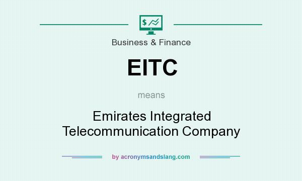 What does EITC mean? It stands for Emirates Integrated Telecommunication Company