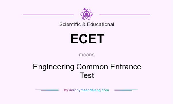 What does ECET mean? It stands for Engineering Common Entrance Test