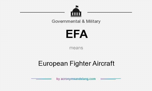 What does EFA mean? It stands for European Fighter Aircraft