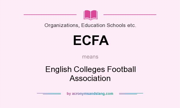 What does ECFA mean? It stands for English Colleges Football Association