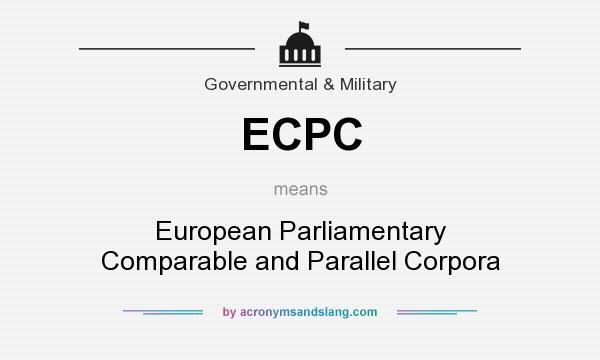 What does ECPC mean? It stands for European Parliamentary Comparable and Parallel Corpora