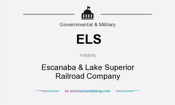 What does ELS mean? It stands for Escanaba & Lake Superior Railroad Company