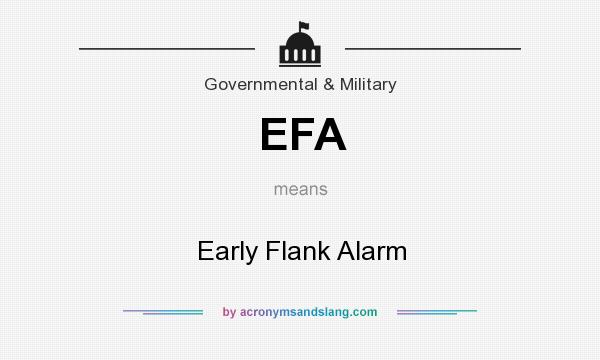 What does EFA mean? It stands for Early Flank Alarm