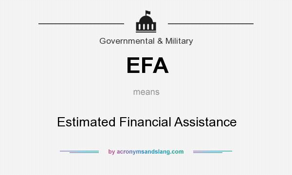 What does EFA mean? It stands for Estimated Financial Assistance