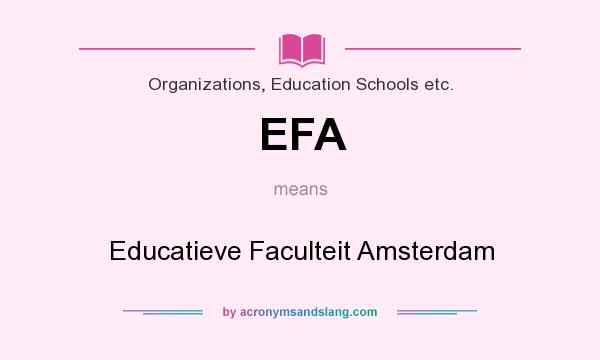 What does EFA mean? It stands for Educatieve Faculteit Amsterdam