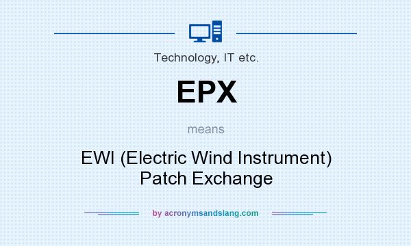 What does EPX mean? It stands for EWI (Electric Wind Instrument) Patch Exchange