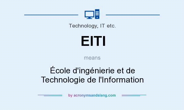 What does EITI mean? It stands for École d`ingénierie et de Technologie de l`Information