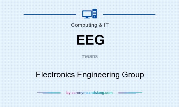 What does EEG mean? It stands for Electronics Engineering Group