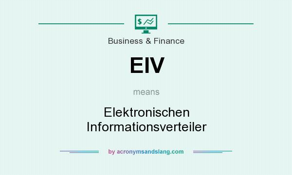 What does EIV mean? It stands for Elektronischen Informationsverteiler