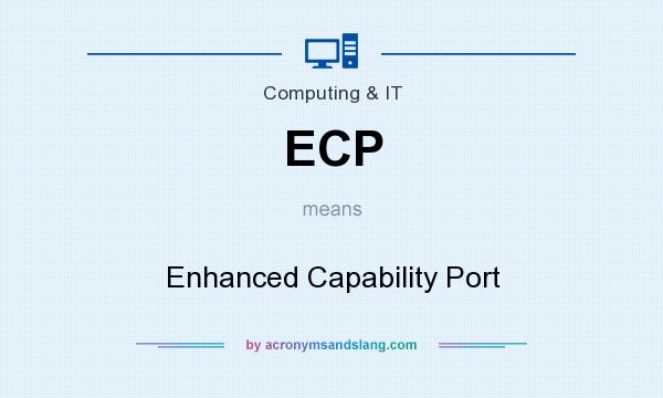 What does ECP mean? It stands for Enhanced Capability Port