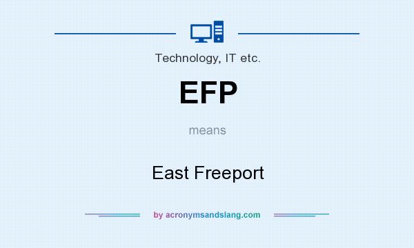 What does EFP mean? It stands for East Freeport
