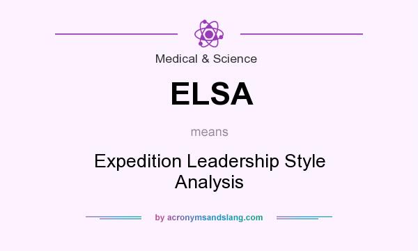 What does ELSA mean? It stands for Expedition Leadership Style Analysis