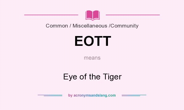What does EOTT mean? It stands for Eye of the Tiger